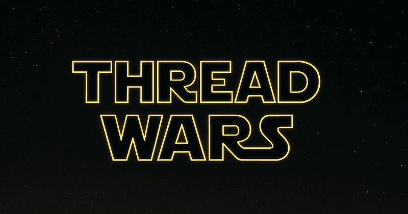 Thread Wars