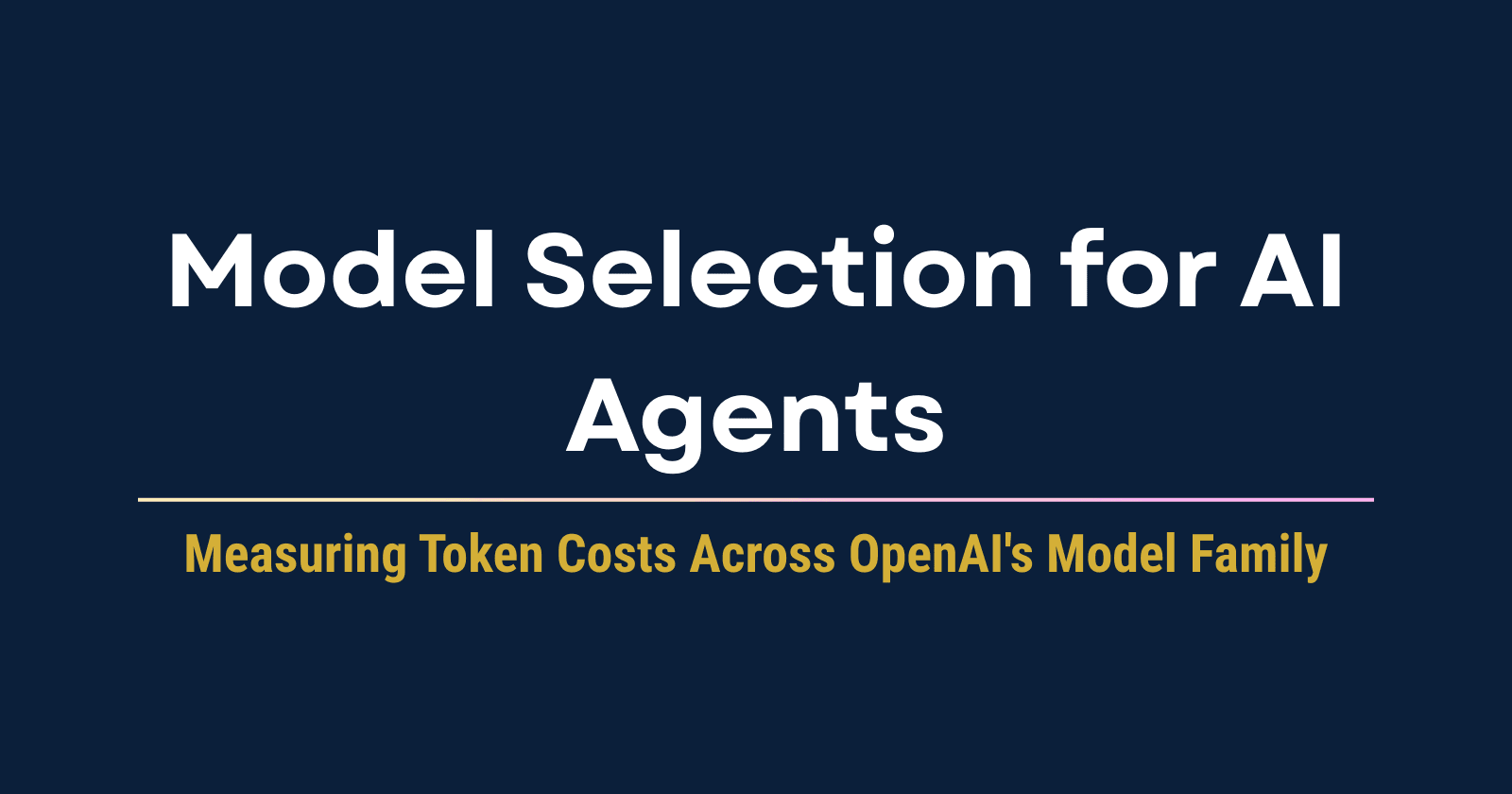 Model Selection for AI Agents: Measuring Token Costs Across OpenAI's Model Family